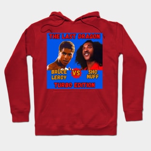 Sho Nuff vs Bruce Leroy - Turbo Edition Variant 1.0 Hoodie